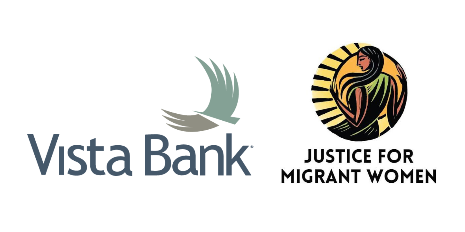 Thank you sponsors: Vista Bank and Justice for Migrant Women